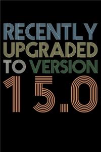 Recently Upgraded To Version 15.0