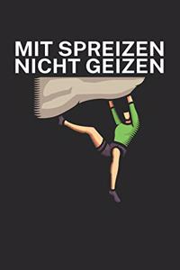 Mit Spreizen nicht Geizen