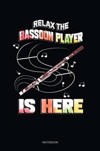 Relax The Bassoon Player Is Here