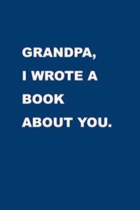 Grandpa I wrote a book about you