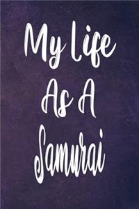 My Life As A Samurai