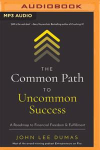 The Common Path to Uncommon Success