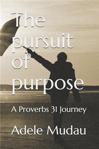 The Pursuit of Purpose