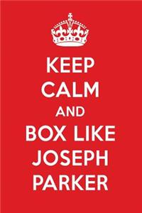 Keep Calm and Play Like Joseph Parker