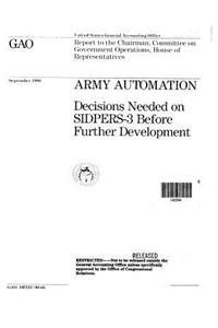 Army Automation: Decisions Needed on Sidpers-3 Before Further Development