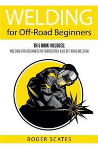 Welding for Off-Road Beginners