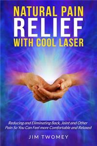 Natural Pain Relief with Cool Laser