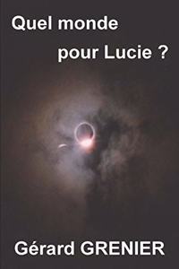 Quel monde pour Lucie ?