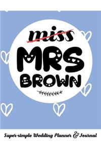 Miss Mrs Brown Super-Simple Wedding Planner & Journal