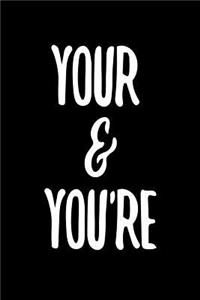 Your & You're