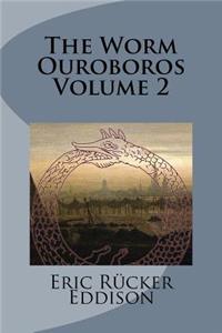 The Worm Ouroboros Volume 2