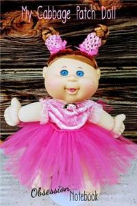 My Cabbage Patch Doll Obsession Notebook