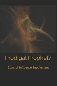 Prodigal Prophet?: Stars of Influence Supplement