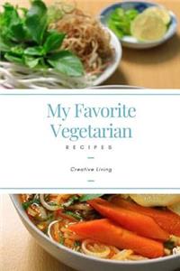 My Favorite Vegetarian Recipes