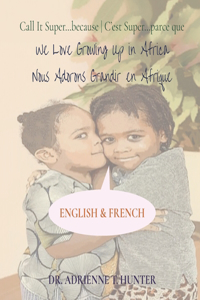 Nous Adorons Grandir en Afrique (We Love Growing Up in Africa)