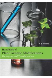 HANDBOOK OF PLANT GENETIC MODIFICATIONS: TRANSGENES AND TRANSFORMATION 2 VOLUME SET