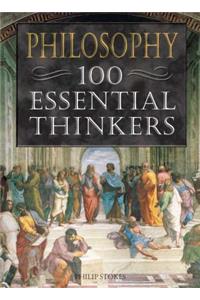 Philosophy 100 Essential Thinkers