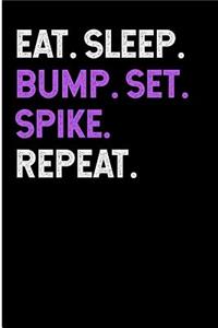 Eat Sleep Bump Set Spike Repeat