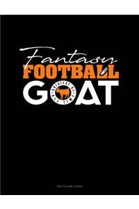 Fantasy Football Goat (Greatest of All Time): Unruled Composition Book