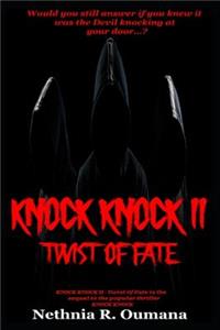 Knock Knock II - Twist of Fate