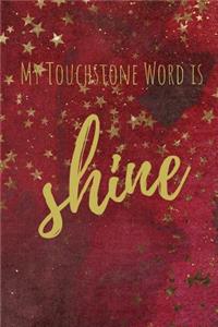 My Touchstone Word Is Shine