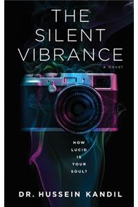 The Silent Vibrance