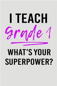 I Teach Grade 1 What's Your Superpower?