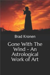 Gone With The Wind - An Astrological Work of Art