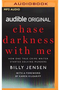 Chase Darkness with Me