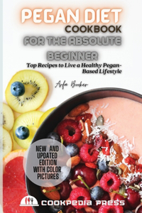 Pegan Diet Cookbook for the Absolute Beginner