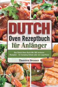 Dutch Oven Rezeptbuch für Anfänger 2021