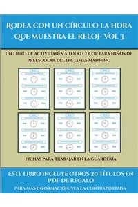 Fichas para trabajar en la guardería (Rodea con un círculo la hora que muestra el reloj- Vol 3)
