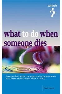 What to Do When Someone Dies