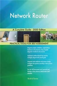 Network Router A Complete Guide - 2020 Edition