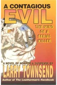 A Contagious Evil: The Mind of a Serial Killer