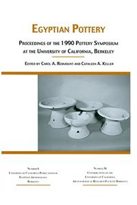 Egyptian Pottery: Proceedings of the 1990 Pottery Symposium at the University of California, Berkeley