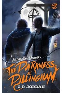 Darkness At Dillingham: An Austerley & Kirkgordon Adventure