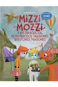 Mizzi Mozzi Y Los Diabólicos Monstruosos Dragones Bigotones-Tragones