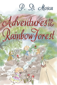 Adventures In The Rainbow Forest