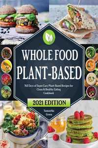 Whole Food Plant-Based Cookbook