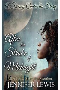 After the Stroke of Midnight: A Steamy Cinderella Story