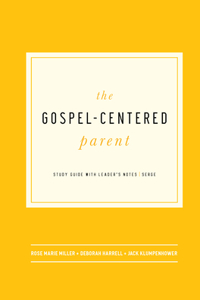 Gospel-Centered Parent