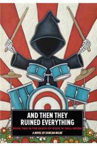 And Then They Ruined Everything