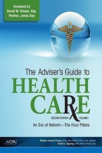 The Adviser's Guide to Healthcare, Volume 1