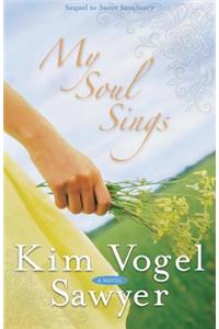 My Soul Sings: Sequel to Sweet Sanctuary