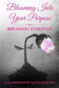 Blooming Into Your Purpose