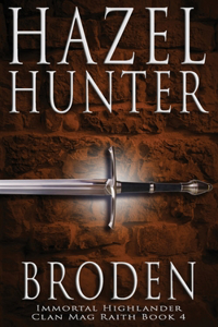 Broden (Immortal Highlander, Clan Mag Raith Book 4)