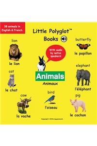 Animals/Animaux: Bilingual French and English Vocabulary Picture Book (with Audio by Native Speakers!)