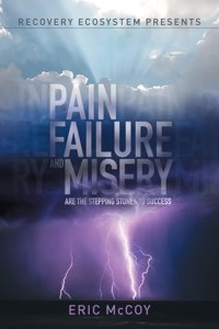 Pain, Failure and Misery are the Stepping Stones to Success