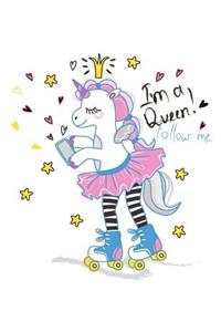 I am a Queen Follow me (Journal, Diary, Notebook for Unicorn Lover)